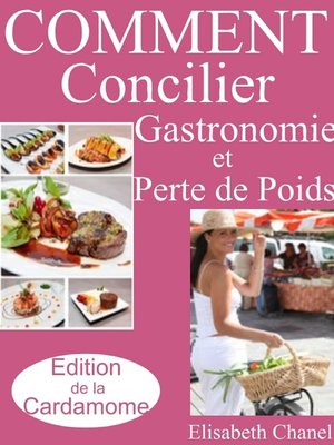 cover image of Comment concilier Gastronomie et Perte de Poids
